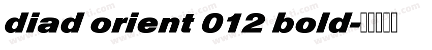 diad orient 012 bold字体转换